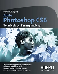 Adobe Photoshop CS6: Tecnologia per l'immaginazione
