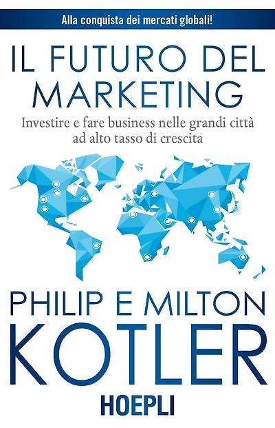 Il futuro del marketing: Investire e fare business nelle grandi città ad alto tasso di crescita