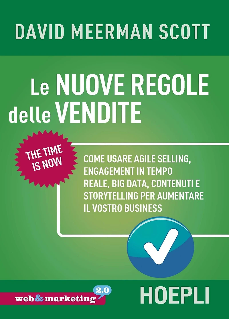 Le nuove regole della vendita: Come usare engagement in tempo reale, big data, contenuti e storytelling per aumentare il vostro business