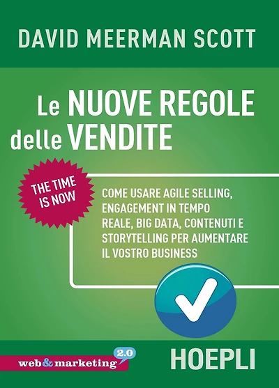Le nuove regole della vendita: Come usare engagement in tempo reale, big data, contenuti e storytelling per aumentare il vostro business