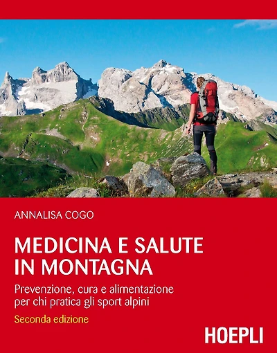 Medicina e salute in montagna: Prevenzione, cura e alimentazione per chi pratica gli sport alpini