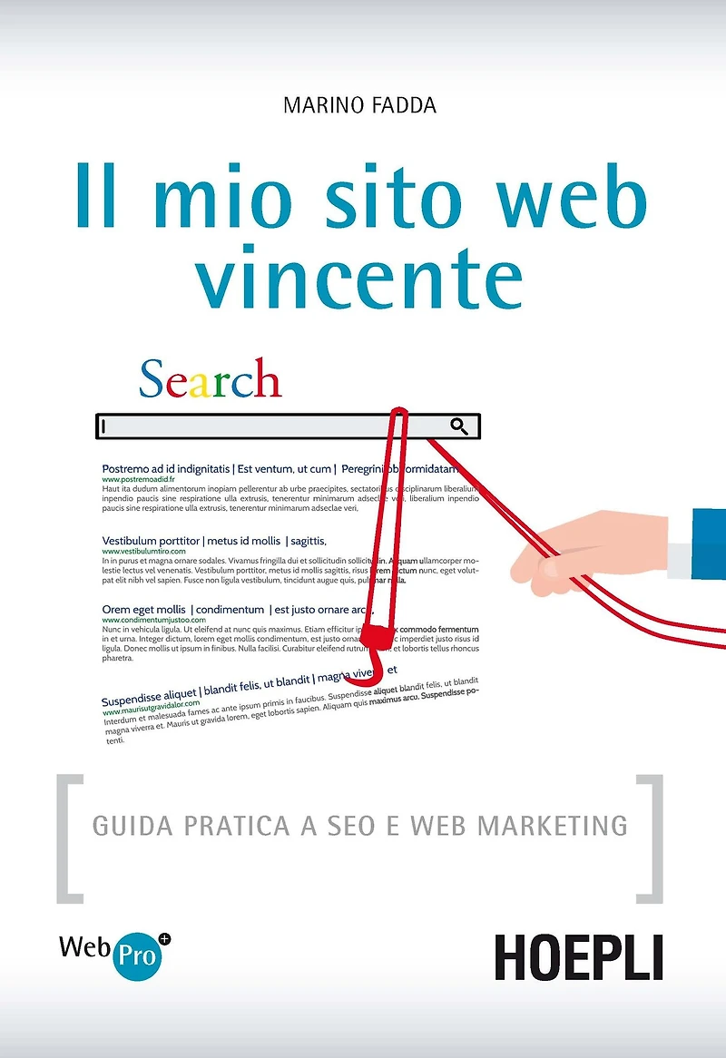 Il mio sito web vincente: Guida pratica a SEO e Web Marketing