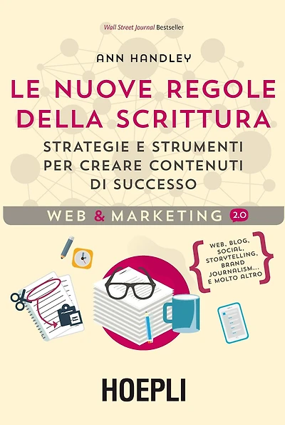 Le nuove regole della scrittura: Strategie e strumenti per creare contenuti di sucesso