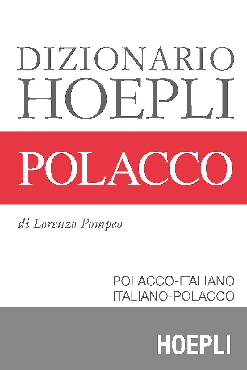 Dizionario Hoepli Polacco: Polacco-Italiano e Italiano-Polacco