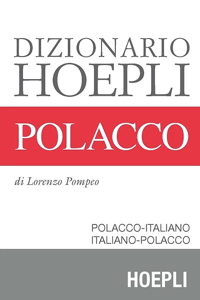 Dizionario Hoepli Polacco: Polacco-Italiano e Italiano-Polacco