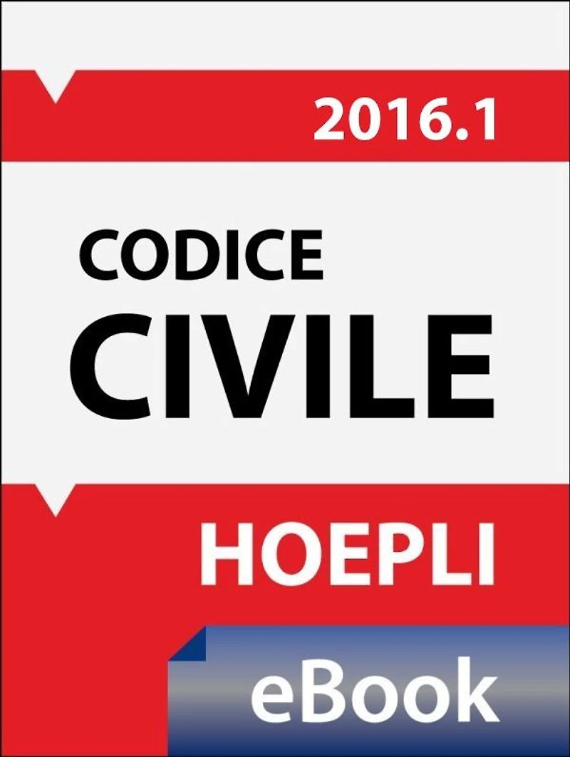 Codice civile 2016: Costituzione - Testo del codice e disposizioni di attuazione - Appendice di leggi complementari - Con le nuove disposizioni in tema di amministrazione straordinaria e in materia di affido familiare
