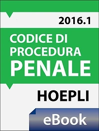 Codice di procedura penale 2016: Costituzione - Testo del codice e disposizioni di attuazione - Con le nuove misure per il contrasto del terrorismo - Con le nuove disposizioni in materia di non punibilità per particolare tenuità del fatto
