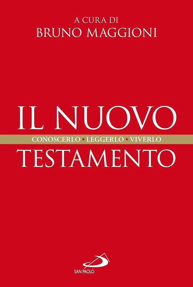 Il Nuovo Testamento. Conoscerlo, leggerlo, viverlo