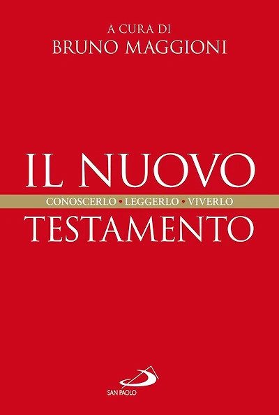 Il Nuovo Testamento. Conoscerlo, leggerlo, viverlo