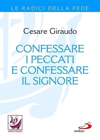 Confessare i peccati e confessare il Signore