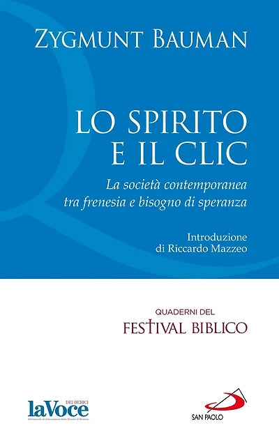 Lo Spirito e il clic. La società contemporanea tra frenesia e bisogno di speranza