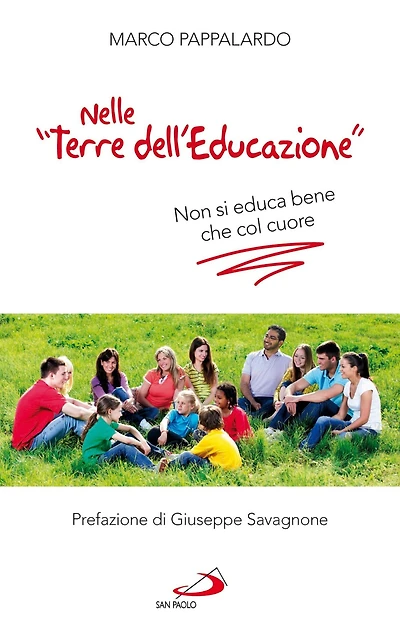 Nelle "Terre dell'educazione". Non si educa bene che col cuore