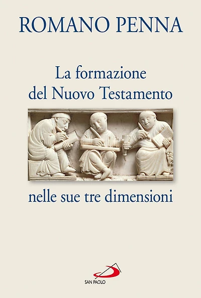 La Formazione del Nuovo Testamento nelle sue tre dimensioni