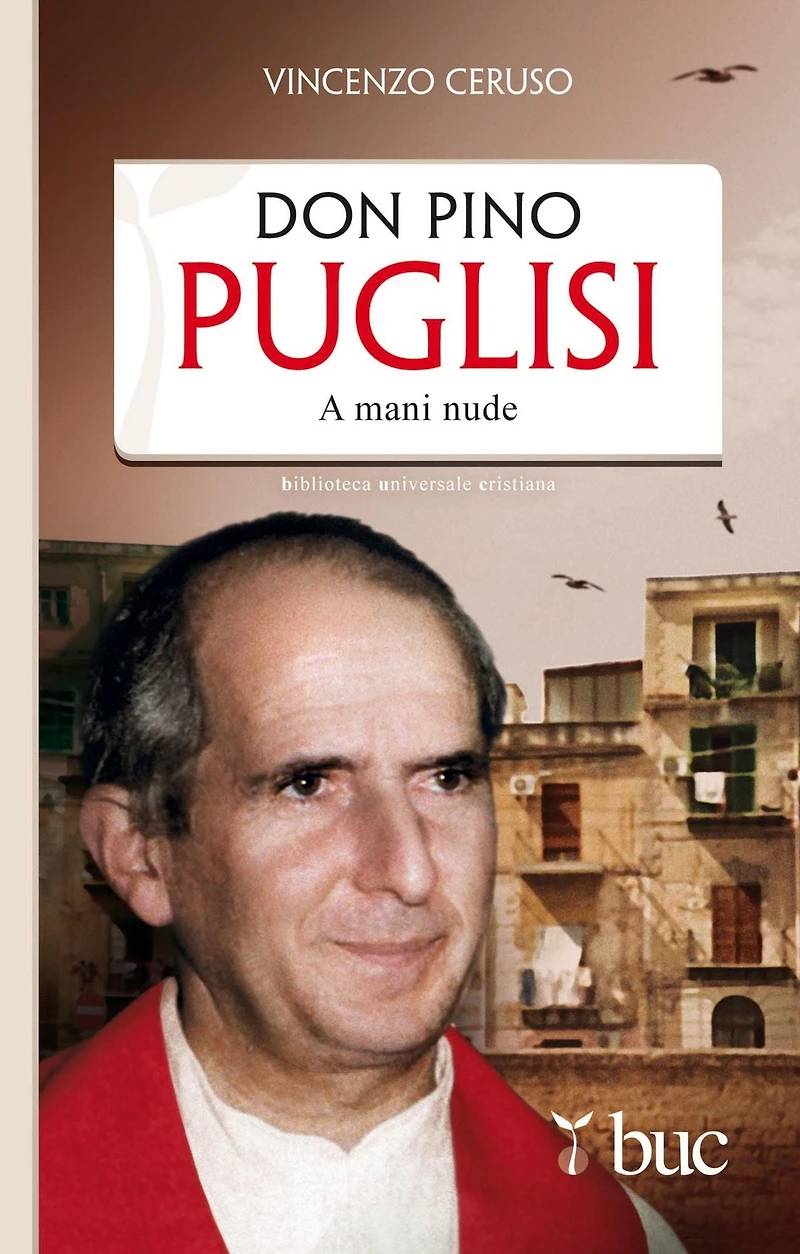 Don Pino Puglisi. A mani nude