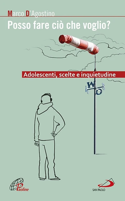 Posso fare ciò che voglio? Adolescenti, scelte e inquietudine