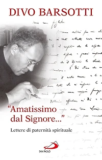 «Amatissimo dal Signore...» Lettere di paternità spirituale