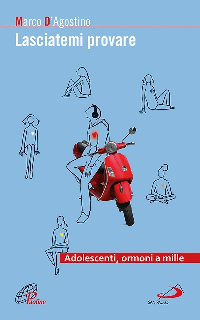 Lasciatemi provare. Adolescenti, ormoni a mille