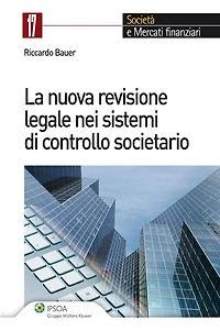 La nuova revisione legale nei sistemi di controllo societario