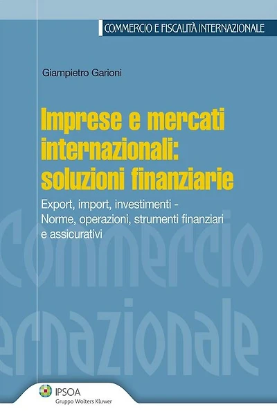 Imprese e mercati internazionali: soluzioni finanziarie