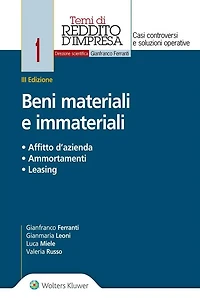 Beni materiali e immateriali: Affitto d'azienda, ammortamenti, leasing