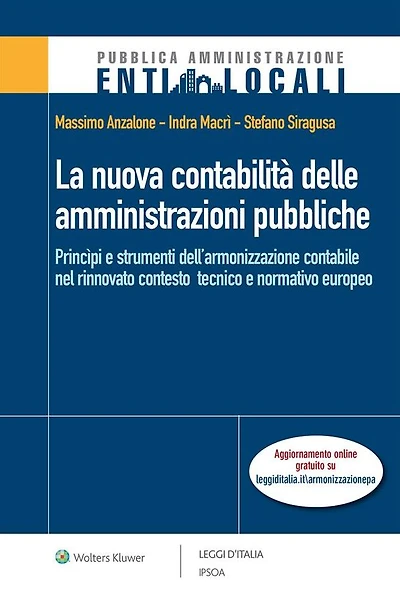 La nuova contabilità delle amministrazioni pubbliche: Princìpi e strumenti dell'armonizzazione contabile nel rinnovato contesto tecnico e normativo europeo