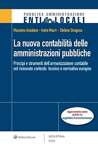 La nuova contabilità delle amministrazioni pubbliche: Princìpi e strumenti dell'armonizzazione contabile nel rinnovato contesto tecnico e normativo europeo