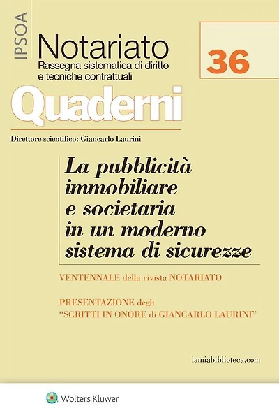 La pubblicità immobiliare e societaria in un moderno sistema di sicurezze: I ventanni della rivista "Notariato"
