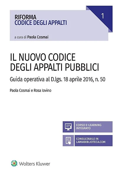 Il nuovo Codice degli appalti pubblici: Guida operativa al D.lgs. 18 aprile 2016, n. 50