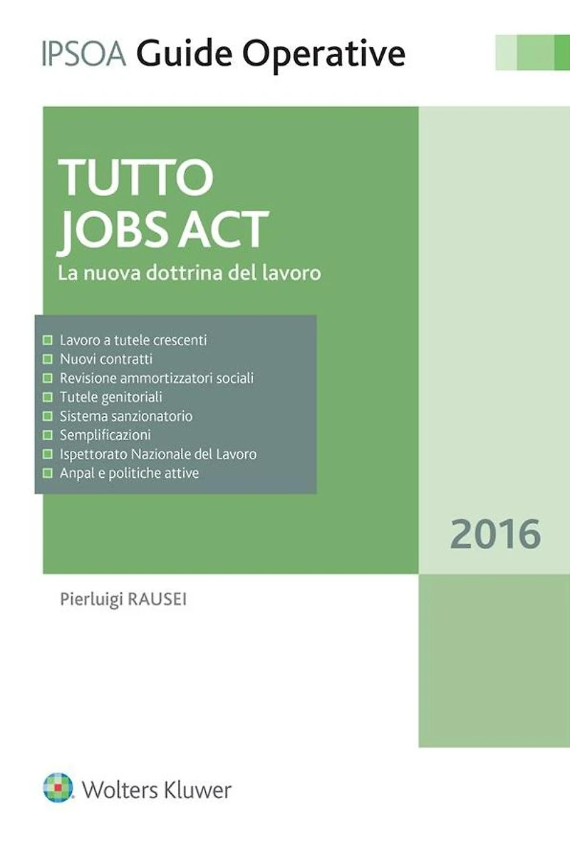 Tutto Jobs Act: La nuova dottrina del lavoro