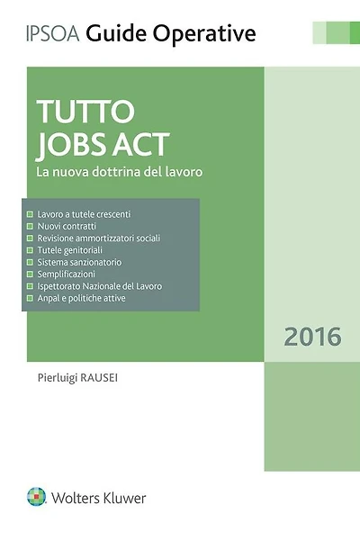 Tutto Jobs Act: La nuova dottrina del lavoro