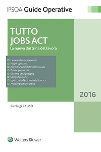 Tutto Jobs Act: La nuova dottrina del lavoro