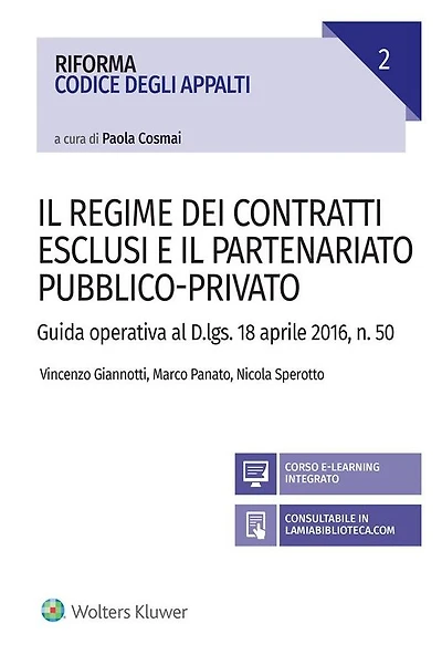 Il regime dei contratti esclusi e il partenariato pubblico-privato: Guida operativa al D.Lgs. 18 aprile 2106, n. 50