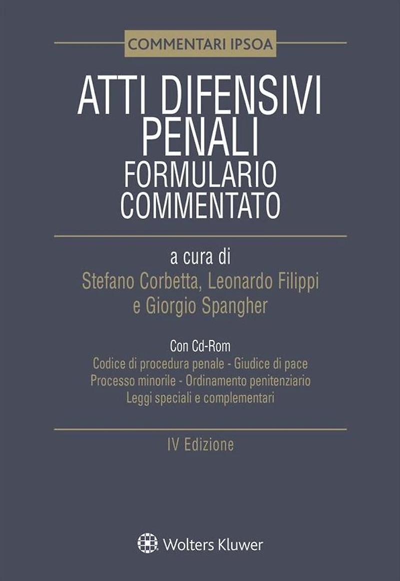 Atti difensivi penali - Formulario commentato con Cd-Rom
