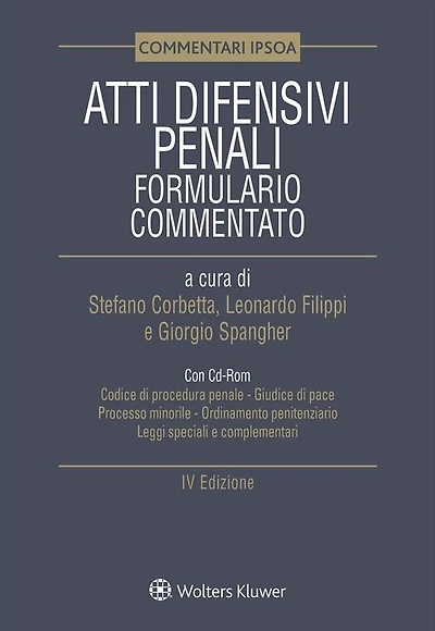 Atti difensivi penali - Formulario commentato con Cd-Rom