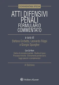 Atti difensivi penali - Formulario commentato con Cd-Rom