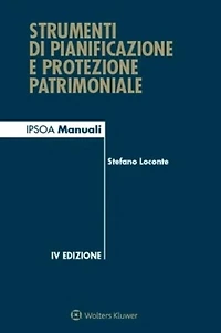 Strumenti di pianificazione e protezione patrimoniale