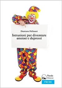 Istruzioni per Diventare Ansiosi e Depressi