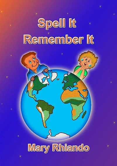 SPELL IT - REMEMBER IT - How to spell those difficult words