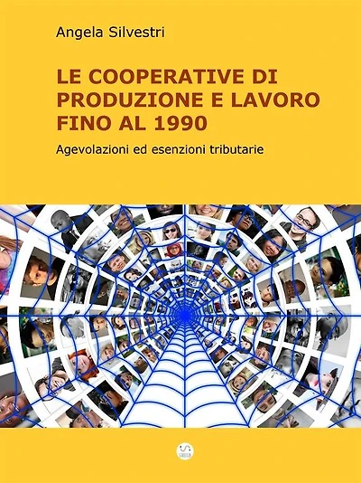 Le Cooperative di Produzione e lavoro fino al 1990: Agevolazioni ed esenzioni tributarie