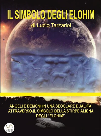 Il Simbolo degli Elohim: ANGELI E DEMONI IN UNA SECOLARE DUALITÀ ATTRAVERSO IL SIMBOLO DELLA STIRPE ALIENA DEGLI "ELOHIM"