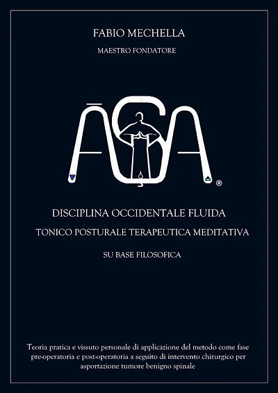 Disciplina occidentale ASA: OCCIDENTALE FLUIDA TONICO POSTURALE TERAPEUTICA MEDITATIVA