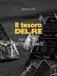 Il Tesoro del Re: Parte Seconda - Antonino Amato