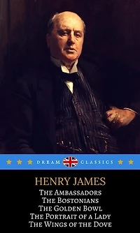 5 Notable Works by Henry James You Should Know (Dream Classics)
