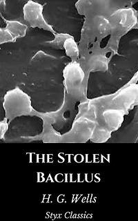 The Stolen Bacillus (Illustrated)