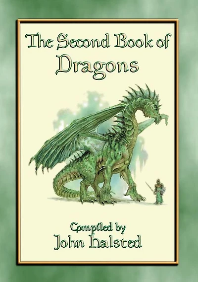 SECOND BOOK OF DRAGONS - 28 tales of dragons: 28 wonderfully unique dragons stories for children