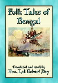 FOLK TALES OF BENGAL - 22 Bengali Children's Stories: 22 children's stories from the Hooghly River delta