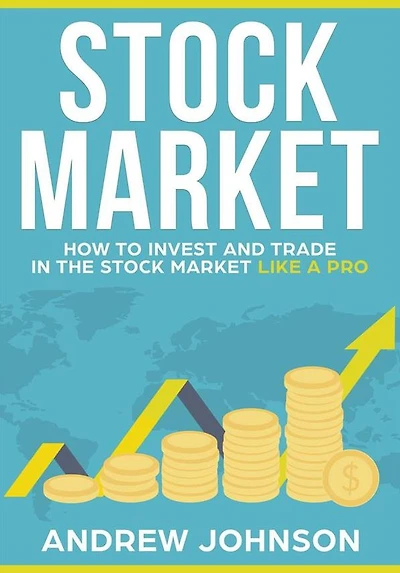 Stock Market: How to Invest and Trade the Market Like a Pro: Trading Secrets