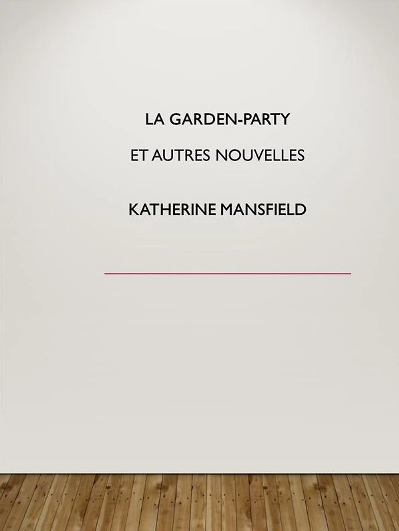 La garden-party et autres nouvelles