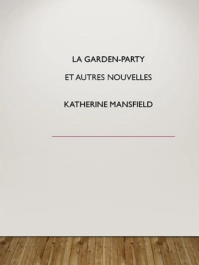 La garden-party et autres nouvelles