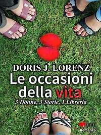 Le occasioni della vita: 3 Donne, 3 Storie, 1 Libreria